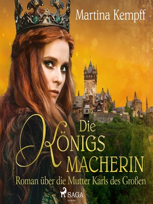 Die Königsmacherin--Roman über die Mutter Karls des Großen - Audiobook